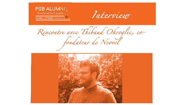 Interview de Thibaud Okroglic diplomé en 2015 et co-fondateur de Neovel